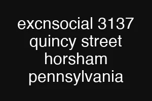 excnsocial 3137 quincy street horsham pennsylvania